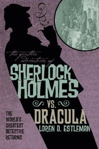 Книга The Further Adventures of Sherlock Holmes: Sherlock Vs. Dracula