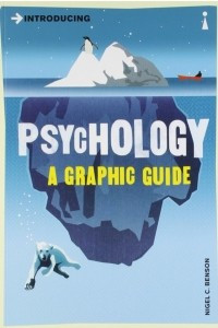 Книга Introducing Psychology: A Graphic Guide to Your Mind and Behaviour
