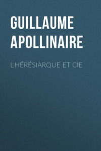 Книга L'hérésiarque et Cie