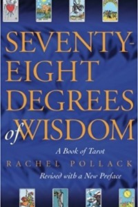 Книга Seventy-Eight Degrees of Wisdom: A Book of Tarot Paperback