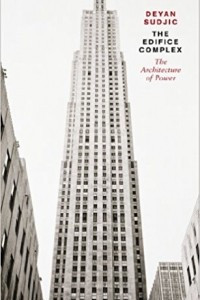 Книга The Edifice Complex: The architecture of power