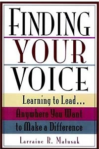 Книга Finding Your Voice : Learning to Lead . . . Anywhere You Want to Make a Difference