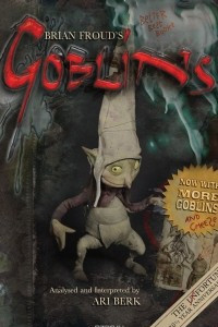 Книга Brian Froud's Goblins!