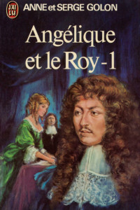 Книга Angélique et le roi. Tome 1