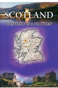 Книга Scotland: History of a Nation