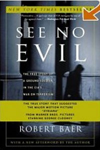 Книга See No Evil: The True Story of a Ground Soldier in the CIA's War on Terrorism