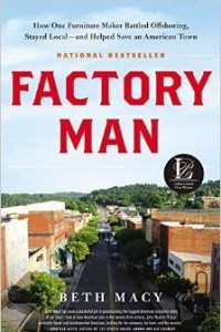 Книга Factory Man: How One Furniture Maker Battled Offshoring, Stayed Local - And Helped Save an American Town