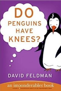 Книга Do Penguins Have Knees? An Imponderables Book
