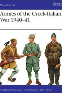 Книга Armies of the Greek-Italian War 1940–41