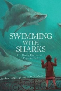 Книга Swimming with Sharks: The Daring Discoveries of Eugenie Clark