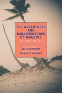 Книга The Adventures and Misadventures of Maqroll