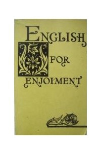 Книга English for Enjoiment. Поговорим по-английски