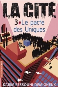 Книга La Cite, tome 3 - Le Pacte des Uniques