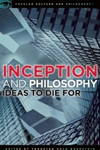 Книга Inception and Philosophy: Ideas to Die For