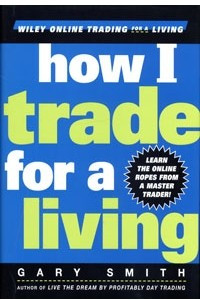 Книга How I Trade for a Living