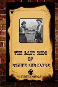 Книга The Last Ride of Bonnie and Clyde