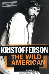 Книга Kristofferson: The Wild American