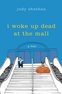 Книга I Woke Up Dead at the Mall