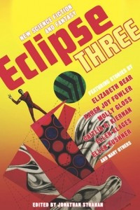 Книга Eclipse Three: New Science Fiction and Fantasy