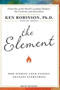 Книга The Element: How Finding Your Passion Changes Everything