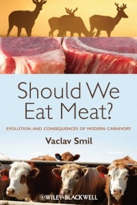 Книга Should We Eat Meat?: Evolution and Consequences of Modern Carnivory