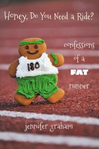 Книга Honey, Do You Need a Ride? Confessions of a Fat Runner