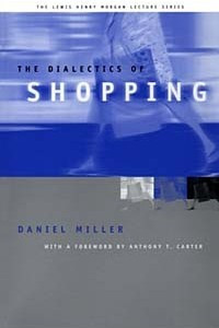 Книга The Dialectics of Shopping (The Lewis Henry Morgan Lectures)