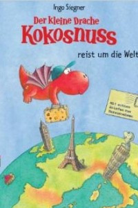 Книга Der kleine Drache Kokosnuss reist um die Welt: Vorlese-Bilderbuch