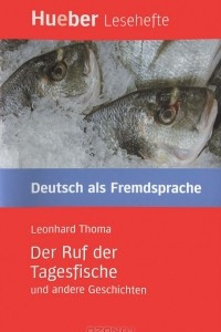 Книга Der Ruf der Tagesfische und Andere Geschichten