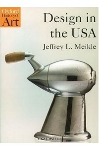 Книга Design in the USA (Oxford History of Art)