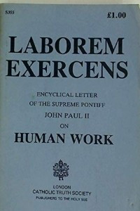 Книга Laborem Exercens: Encyclical Letter on Human Work