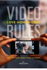 Книга VIDEO RULES: How to think about how to shoot