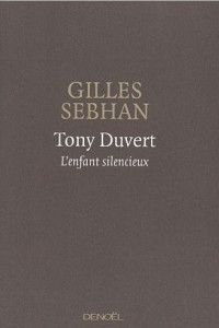 Книга Tony Duvert: L'enfant silencieux