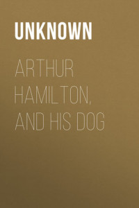 Книга Arthur Hamilton, and His Dog