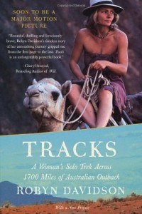 Книга Tracks: a Woman's Solo Trek across 1, 700 Miles of Australian Outback