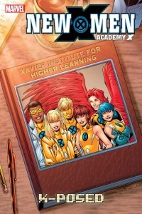 Книга New X-Men: Academy X Vol. 3: X-Posed