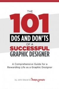 Книга The 101 Dos and Dont's of a Successful Graphic Designer