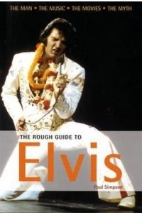 Книга The Rough Guide to Elvis 2 (Rough Guide Sports/Pop Culture)