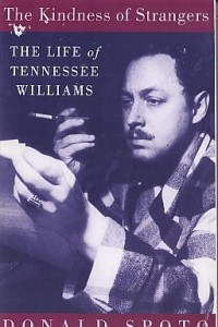 Книга The Kindness of Strangers: The Life of Tennessee Williams