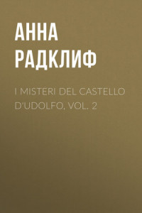 Книга I misteri del castello d'Udolfo, vol. 2