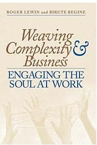 Книга Weaving Complexity and Business: Engaging the Soul at Work
