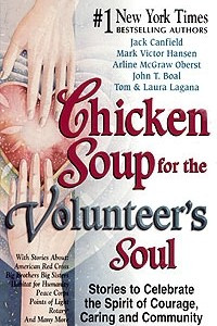 Книга Chicken Soup for the Volunteer's Soul: Stories to Celebrate the Spirit of Courage, Caring and Community