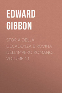 Книга Storia della decadenza e rovina dell'impero romano, volume 11