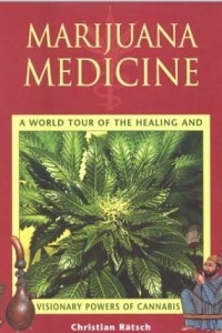 Книга Marijuana Medicine: A World Tour of the Healing and Visionary Powers of Cannabis
