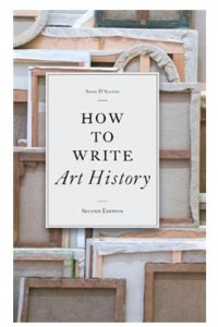 Книга How to Write Art History