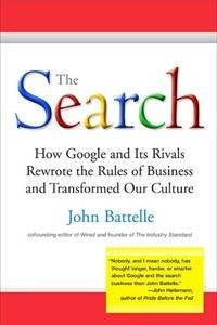 Книга The Search: How Google and Its Rivals Rewrote the Rules of Business and Transformed Our Culture