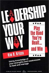 Книга Leadership Your Way: Play the Hand You're Dealt -- And Win