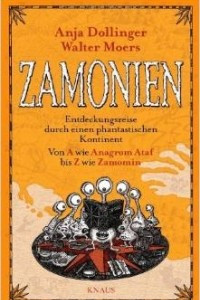 Книга Zamonien: Entdeckungsreise durch einen phantastischen Kontinent - Von A wie Anagrom Ataf bis Z wie Zamomin