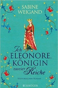 Книга Ich, Eleonore, Konigin zweier Reiche
