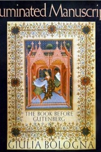 Книга Illuminated Manuscripts: The Book Before Gutenberg